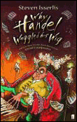 Why handel waggled his wig