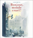 Bonjour monde cruel