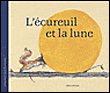 Ecureuil et la lune (l')