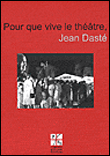 Pour que vive le théâtre Jean Dasté