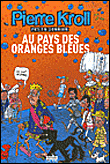Au pays des oranges bleues- Année 2007
