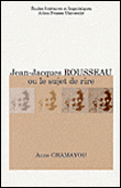 Jean jacques rousseau ou le sujet de rire
