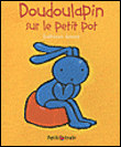 Doudoulapin sur le petit pot