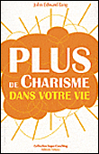 Plus de charisme dans votre vie