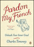 Pardon my french