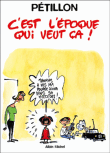 C´est l´époque qui veut ça