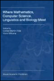 Where mathematics, computer science, linguistics and biology
