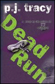 Dead run - P.J. Tracy - Poche