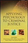 Applying psychology to criminal justice