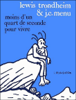 Moins d´un quart de seconde pour vivre