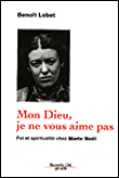 Mon Dieu, je ne vous aime pas