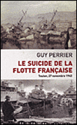 Le suicide de la flotte française, Toulon 27 novembre 1942