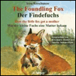 The foundling fox / der findefuchs. cd