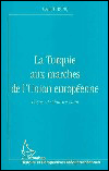 La Turquie aux marches de l'Union européenne