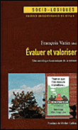 Evaluer et valoriser, une sociologie économique de la mesure