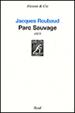 Parc sauvage - Jacques Roubaud - broché