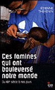 Ces famines qui ont bouleversé le monde du XIXème siècle à nos jours