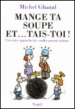 Mange ta soupe et... tais-toi
