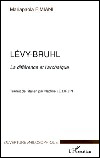 Levy-bruhl la difference et l'archaique