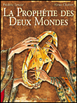 La prophétie des deux mondes