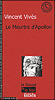 Le Meurtre d'Apollon - Vincent Vivès - broché