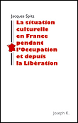 La situation culturelle de la France pendant l'Occupation et à la Libération