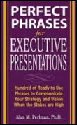 Perfect phrases for executive presentations