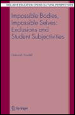 Impossible bodies, impossible selves: exclusions and student