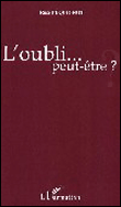 L'oubli peut-être ?