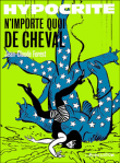 Hypocrite, n´importe quoi de cheval