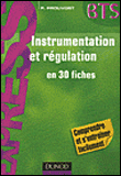 Instrumentation et régulation- 2e éd. - En 30 fiches - Comprendre et s'entraîner facilement