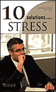 10 solutions contre le stress
