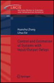 Control and estimation of systems with input/output delays