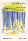 Zotos l'Athénien ou le silence des dieux
