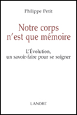 Notre corps n'est que mémoire