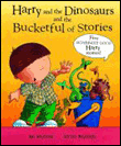 Harry and the dinosaurs and the bucketful of stories