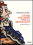 Le roi est mort, vive la République