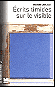 Ecrits timides sur le visible - Gilbert Lascault - broché