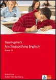 Trainingsheft abschlussprüfung englisch. klasse 10. realschu