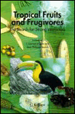 Tropical fruits and frugivores