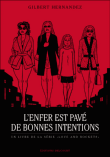 Enfer est pavé de bonnes intentions