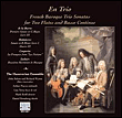 En trio french baroque trio sonatas