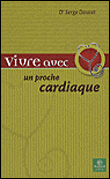 Vivre avec un proche cardiaque