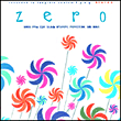 Zero : Songs From the Album Bravery, Repetition and Noise