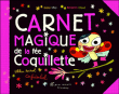 La fée CoquilletteCarnet magique de la fée Coquillette