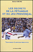 Les secrets de la pétanque et du jeu provençal