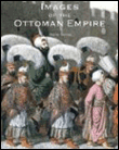 Images of the ottoman empire - Charles Newton - relié