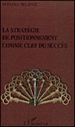 La stratégie de positionnement comme clef du succès