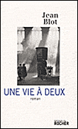 Une vie à deux - Jean Blot - broché