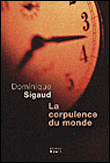 La Corpulence du monde - Dominique Sigaud - broché